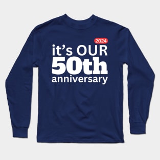 2024 it's our 50th anniversary Long Sleeve T-Shirt